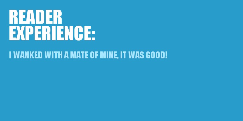 I WANKED WITH A MATE