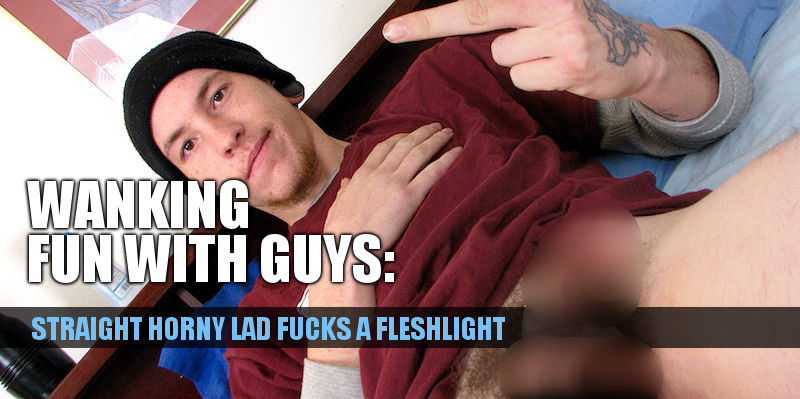 Straight boy fucking a fleshlight