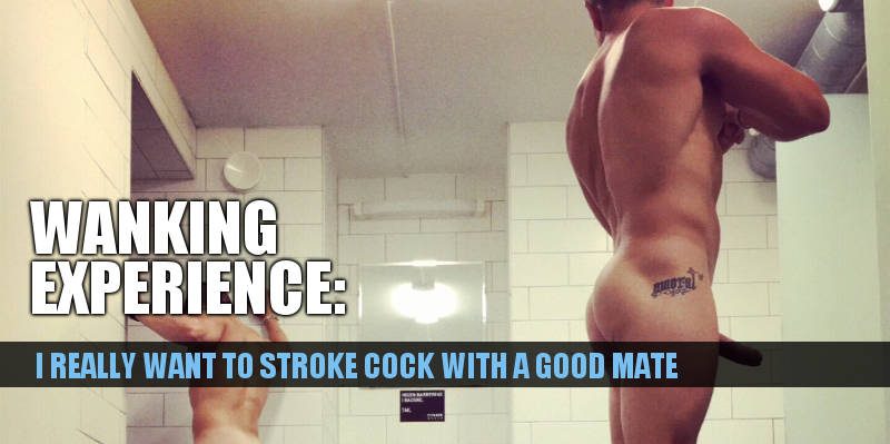 curious about wanking with a mate