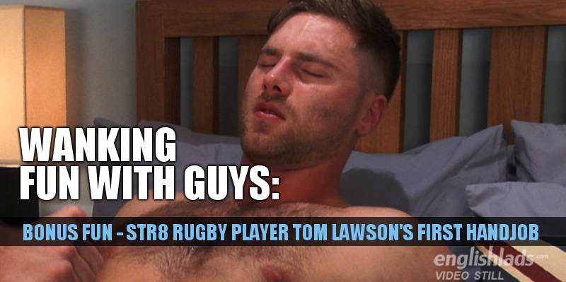 straight rugby player hand job tom lawson